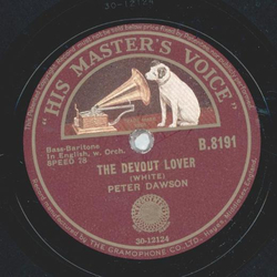 Peter Dawson - The Devout Lover / The Tramps Song