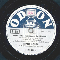 Franz Schier - Wenn man neinkommt in n Himmel / Servus,...