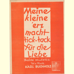 Notenheft / music sheet - Meine kleine erz macht tick -...