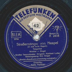 Eric Helgar, Groes Tanzorchester Adalbert Lutter - Straensnger von Neapel / Addio Venezia!