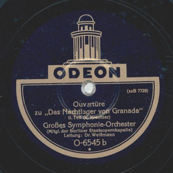 Groes Symphonie-Orchester - Ouvertre zu: Das Nachtlager von Granada Teil I und II