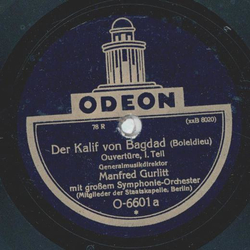 Manfred Gurlitt - Der Kalif von Bagdad Teil I und II