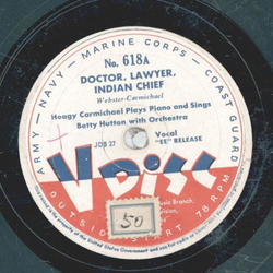 Hoagy Carmichael / The Three Jesters - Doctor, Lawyer, Indian Chief / I had but fifty cents - She lived next door to a firehouse