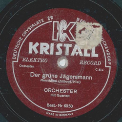Orchester mit Quartett - Der grne Jgersmann / Im grnen  Wald, dort wo die Drossel singt