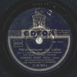 Herbert Ernst Groh - Mrchentraum der Liebe / Spiel mir das Lied von Glck und Treu!