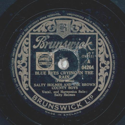 Salty Holmes and the Brown COunty Boys - Blue eyes crying in the rain / Just an old farm for sale