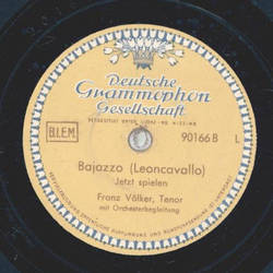 Franz Vlker - Bajazzo: Scherzet immer / Bajazzo: Jetzt spielen