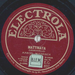 Marcel Wittrisch - Mattinata / Sei gegrsst, du mein...