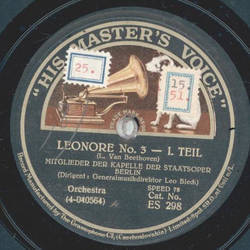 Generalmusikdirektor Leo Blech - Leonore No. 3 Teil I und II