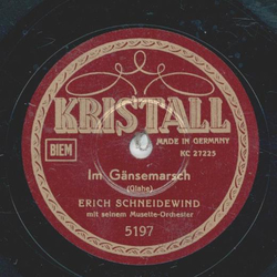 Erich Schneidewind - Im Gnsemarsch / Ein Tnzchen zu zwein 