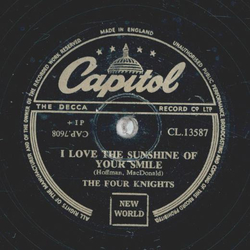 The Four Knights - I love the sunshine of your smile / Walkin and whistlin Blues 