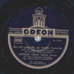 Herbert Ernst Groh - Sei mir gegrüßt, du holdes Venezia!...