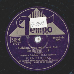 Juan Llossas - Liebling, was wird nun aus uns beiden? /...