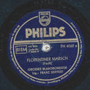 Groes Blasorchester: Franz Seiffert - Florentiner Marsch...