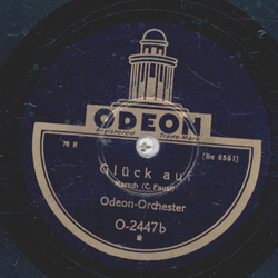 Odeon-Orchester - Parademarsch der 18er Husaren / Glck auf