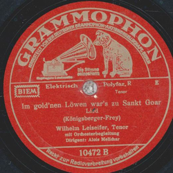 Wilhelm Leiseifer - Bergisches Heimatslied / Im goldnen Lwen warS zu Sankt Goar 