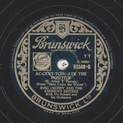 Bing Crosby And The Andrew Sisters - Theres A Fellow Waiting in Poughkeepsie / Ac-Cent-Tchu-Ate The Positive