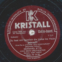 Bernard Etté, Refrain: Kurt Hardt - Du hast mir heimlich...