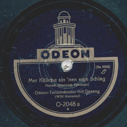 Odeon-Tanzorchester mit Gesang - Mer Klsche sin nen eige Schlag / Wer sich Freud mht!