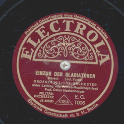 Grosses Militär-Orchester - Einzug  der Gladiatoren /...