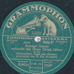 Basilica-Chor, Sprecherin Ilse Fischer-Ramin - Erzengel Gabriel verkndet den Hirten Christi Geburt,Teil I und II