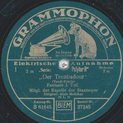 Mitglieder der Kapelle der Staatsoper: Alois Melichar - Der Troubadour, Fantasie Teil I / Der Troubadour, Fantasie Teil II