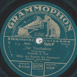 Mitglieder der Kapelle der Staatsoper: Alois Melichar - Der Troubadour, Fantasie Teil I / Der Troubadour, Fantasie Teil II