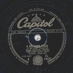 The King Cole Trio - A Boy from Texas / Lost April