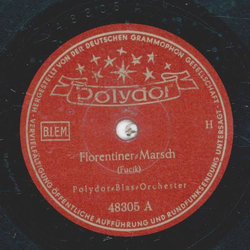 Polydor Blas Orchester - Florentiner-Marsch / In Treue allezeit
