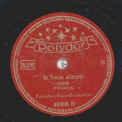 Polydor Blas Orchester - Florentiner-Marsch / In Treue allezeit