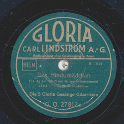 Die 5 Gloria Gesangs-Gitarristen - Das Hindumdchen / Der Auswanderer