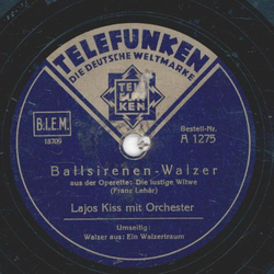 Lajos Kiss - Ballsirenen-Walzer / Walzer aus der Operette: Ein Walzertraum