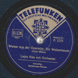 Lajos Kiss - Ballsirenen-Walzer / Walzer aus der Operette: Ein Walzertraum