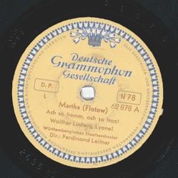 Wrttembergisches Staaatsorchester - Martha: Ach so fromm, ach so traut / Martha: Mag der Himmer euch vergeben