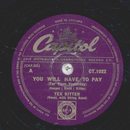 Tex Ritter - You will have to pay / You two timed me one...