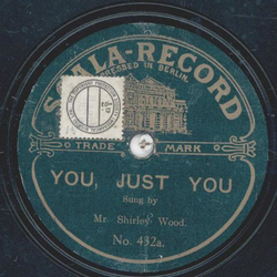 Shirley Wood - You, just you / Somewhere, Sometime, Some Place