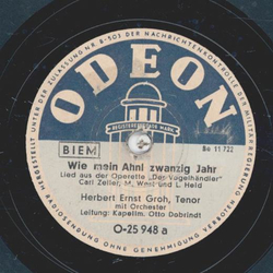 Herbert Ernst Groh, Tenor - Wie mein Ahnl zwanzig Jahr /...