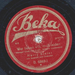 Harry Steier - Wer lieben will, mu leiden / Ach, lieber Heinrich, komme