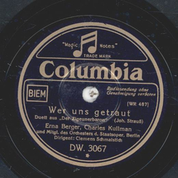 Erna Berger, Charles Kullmann - Wer uns getraut /  Als...