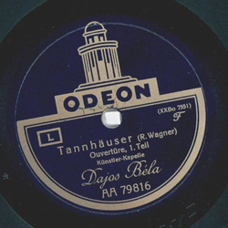 Dajos Bela - Tannhäuser, Ouvertüre Teil I und II