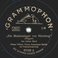 Franz Vlker - Die Meistersinger von Nrnberg: Am stillen Herd / Preislied