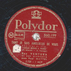 Ray Ventura - Tant je suis amoureux de vous / Jai...