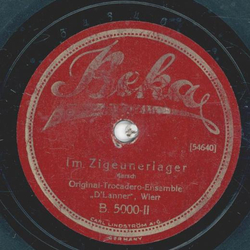 Original-Trocadero-Ensemble: DLanner - Die Schnbrunner / Im Zigeunerlager