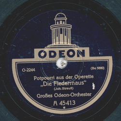 Großes Odeon-Orchester - Potpourri aus der Operette: Der Bettelstudent / Potpourri aus der Operette: Die Fledermaus
