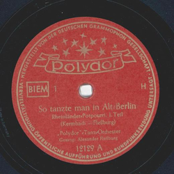 Alexander Fleburg - So tanzte man in Alt-Berlin, Rheinlieder-Potpourri Teil I und II