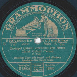 Basilica-Chor, Sprecherin Ilse Fischer-Ramin - Erzengel Gabriel verkndet den Hirten Christi Geburt,Teil I und II