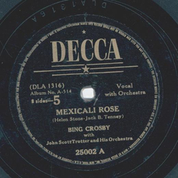 Bing Crosby - Mexicali Rose / Silver on the sage