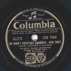 The B.B.C. Dance Orchestra: Henry Hall - Now we are pals together / He didnt even say goodbye