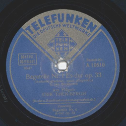 Erik Then-Bergh - Bagatelle Nr. 1 Es-dur op. 33 / Bagatelle Nr. 4  A-dur op- 33