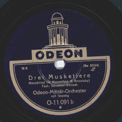 Robert Koppel / Odeon Militär Orchester - Der treue Husar / Drei Musketiere